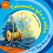 Audiobooki dla dzieci i młodzieży - Tańcowała igła z nitką i inne wiersze… - miniaturka - grafika 1
