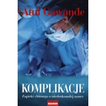 Komplikacje - Gawande Atul - Pamiętniki, dzienniki, listy - miniaturka - grafika 1