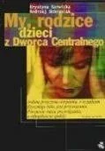 Filozofia i socjologia - My, Rodzice Dzieci z Dworca Centralnego - miniaturka - grafika 1