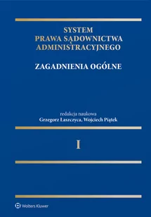 System Prawa Sądownictwa Administracyjnego. Zagadnienia ogólne. Tom 1 - Prawo - miniaturka - grafika 1