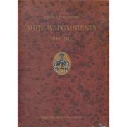 Pamiętniki, dzienniki, listy - Lipkowski Leon Moje wspomnienia 1849-1912 - miniaturka - grafika 1