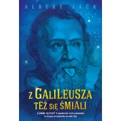 Felietony i reportaże - Muza Z Galileusza też się śmiali - Jack Albert - miniaturka - grafika 1