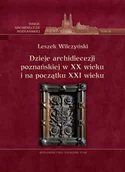 Historia świata - Dzieje archidiecezji poznańskiej w XX wieku i na początku XXI wieku t IV Leszek Wilczyński - miniaturka - grafika 1