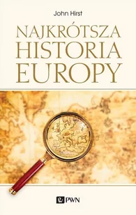 Najkrótsza Historia Europy John Hirst - Historia świata - miniaturka - grafika 1