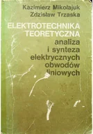 Technika - Elektrotechnika teoretyczna analiza i synteza elektrycznych obwodów liniowych - miniaturka - grafika 1