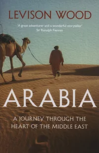 Levison Wood Arabia - Książki o sporcie obcojęzyczne - miniaturka - grafika 1