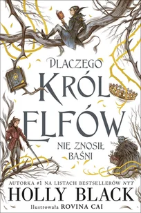 Dlaczego król elfów nie znosił baśni Black Holly - Fantasy - miniaturka - grafika 8