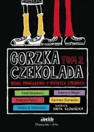 Proza obcojęzyczna - praca zbiorowa Gorzka czekolada Tom 2 Nowe opowiadania o ważnych sprawach - miniaturka - grafika 1