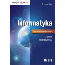 Migra Informatyka Z nowym bitem LO kl.1-3 podręcznik / zakres podstawowy -  Grażyna Koba - Ceny i opinie na Skapiec.pl