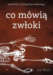 Co mówią zwłoki. Opowieści antropologa sądowego - E-booki - literatura faktu - miniaturka - grafika 1