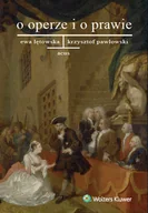Prawo - Wolters Kluwer O operze i o prawie - Ewa Łętowska, Krzysztof Pawłowski - miniaturka - grafika 1