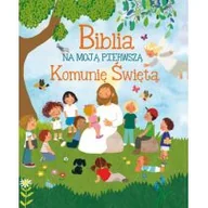 Pamiątka Pierwszej Komunii Świętej - Olesiejuk Sp. z o.o. Biblia na moją Pierwszą Komunię Świętą - Lorena Marin - miniaturka - grafika 1
