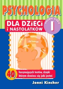 Psychologia dla dzieci i nastolatków. Poznaj siebie. Część 1 - Rozwój osobisty - miniaturka - grafika 1