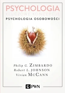 Psychologia osobowości Psychologia kluczowe koncepcje tom 4 Wyd 2 Philip Zimbardo - Psychologia - miniaturka - grafika 2