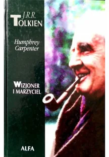 J. R. R. Tolkien Wizjoner i Marzyciel - Biografie i autobiografie - miniaturka - grafika 1