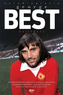 Roy Collins; George Best George Best Najlepszy Autobiografia e-book) - E-booki - sport - miniaturka - grafika 2