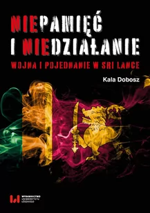 Wydawnictwo Uniwersytetu Łódzkiego Niepamięć i niedziałanie - Historia świata Wydawnictwo Uniwersytetu Łódzkiego Niepamięć i niedziałanie - Historia świata - miniaturka - grafika 1