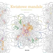 Poradniki hobbystyczne - Kwiatowe mandale. Kolorowanka - Sara Muzio - książka - miniaturka - grafika 1