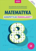 Podręczniki dla szkół podstawowych - Matematyka. Korepetycje ósmoklasisty. Nowe wydanie - miniaturka - grafika 1