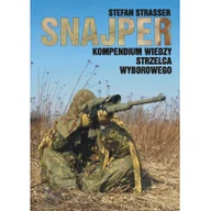 Militaria i wojskowość - Snajper. Kompendium wiedzy strzelca wyborowego - Stefan  Strasser - miniaturka - grafika 1