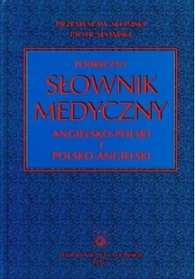 Podręczny słownik medyczny angielsko-polski i polsko-angielski - Książki medyczne - miniaturka - grafika 1