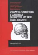 Książki medyczne - Wydawnictwo Uniwersytetu Jagiellońskiego Kaczmarzyk Tomasz, Goszcz Aleksandra, Stypułkowska Lilia i inni Współczesna farmakoterapia w schorzeniach chirurgicznych jamy ustnej i tkanek okolicznych - miniaturka - grafika 1