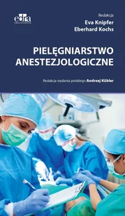 Pielęgniarstwo anestezjologiczne - Podręczniki dla szkół wyższych - miniaturka - grafika 1