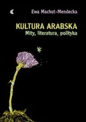 Podręczniki dla szkół wyższych - Kultura arabska - Ewa Machut-Mendecka - miniaturka - grafika 1
