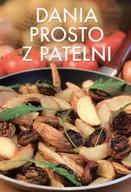 Książki kucharskie - Dania prosto z patelni - miniaturka - grafika 1