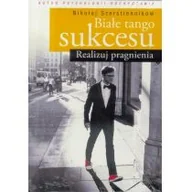 Psychologia - Szerstiennikow Nikołaj Białe tango sukcesu. Realizuj pragnienia - miniaturka - grafika 1