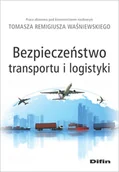 Literatura popularno naukowa dla młodzieży - Difin Bezpieczeństwo transportu i logistyki Tomasz Remigiusz Waśniewski - miniaturka - grafika 1