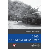 Militaria i wojskowość - Napoleon V 1945 Ostatnia ofensywa - MacDonald Charles B. - miniaturka - grafika 1
