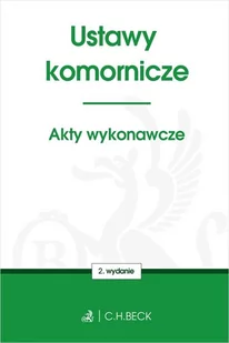 C.H. Beck Ustawy komornicze. Akty wykonawcze praca zbiorowa - Prawo - miniaturka - grafika 1