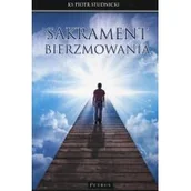 Religia i religioznawstwo - STUDNICKI PIOTR SAKRAMENT BIERZMOWANIA - miniaturka - grafika 1