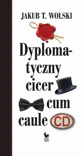 Iskry Dyplomatyczny cicer cum caule Wolski Jakub T. - Publicystyka - miniaturka - grafika 2