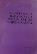 Książki o kulturze i sztuce - O postawach badawczych wobec sztuki współczesnej - miniaturka - grafika 1