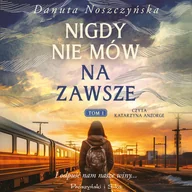 Audiobooki - romanse - Nigdy nie mów na zawsze - miniaturka - grafika 1