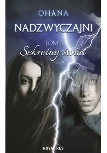 Novae Res Nadzwyczajni Tom 1 Sekretny świat - Ohana - Fantasy - miniaturka - grafika 2