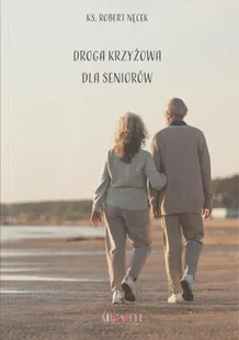 Droga krzyżowa dla seniorów - Religia i religioznawstwo - miniaturka - grafika 1