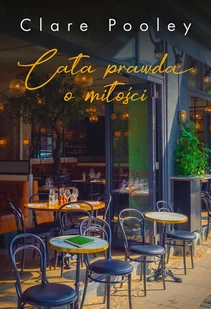 Cała prawda o miłości - Clare Pooley - ebook - E-booki - literatura polska - miniaturka - grafika 1