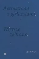 Poezja - Astrostrada z girlandami. Wiersze zebrane - Julia Fiedorczuk - miniaturka - grafika 1