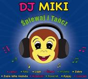 Śpiewaj i tańcz z DJ Miki CD) Dj Miki