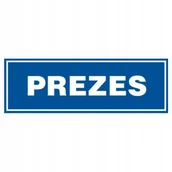 Akcesoria BHP - Znak tabliczka PREZES 10x30cm PCV 1mm tablica - miniaturka - grafika 1