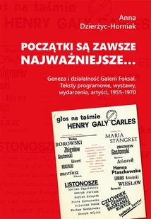 Początki są zawsze najważniejsze$914 Anna Dzierżyc-Horniak - Książki o kulturze i sztuce Początki są zawsze najważniejsze$914 Anna Dzierżyc-Horniak - Książki o kulturze i sztuce - miniaturka - grafika 1