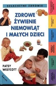 Zdrowe żywienie niemowląt i małych dzieci - Zdrowie - poradniki - miniaturka - grafika 1