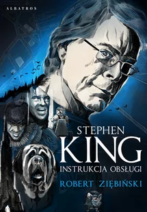 Robert Ziębiński Stephen King Instrukcja obsługi - Horror, fantastyka grozy - miniaturka - grafika 2