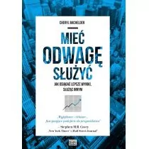 BACHELDER CHERYL Mieć odwagę służyć. Jak osiągać lepsze wyniki służąc innym - mamy na stanie, wyślemy natychmiast - Historia Polski - miniaturka - grafika 2