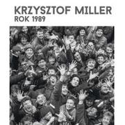 Albumy - historia - Dom Spotkań z Historią Krzysztof Miller. Rok 1989 Praca zbiorowa - miniaturka - grafika 1