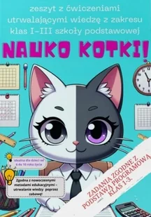 Nauko Kotki! - zeszyt edukacyjny dla klas 1-3 - Zuzanna Rużyło - książka - Literatura popularno naukowa dla młodzieży - miniaturka - grafika 1