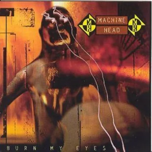 Burn My Eyes Machine Head - Metal, Punk - miniaturka - grafika 2